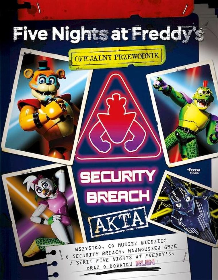 Five Nights at Freddy's:  Akta Security Breach. Oficjalny przewodnik