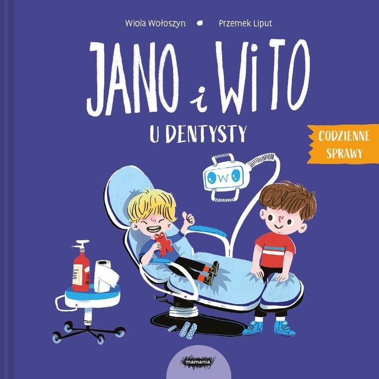 Jano i Wito u dentysty. Codzienne sprawy