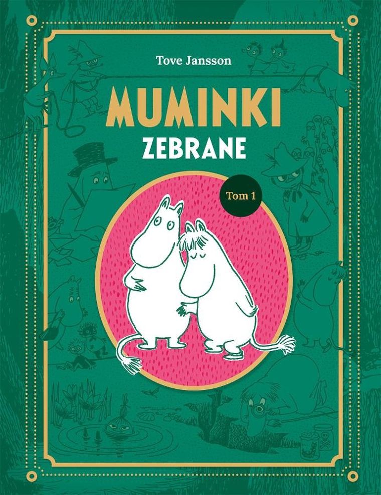Muminki zebrane. Tom 1