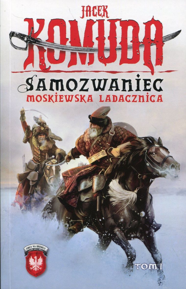 Samozwaniec. Tom 1. Moskiewska Ladacznica